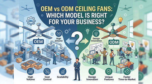 についての最新の会社ニュース OEM vs ODM 天井扇風機:どのモデルがあなたのビジネスに最適ですか?